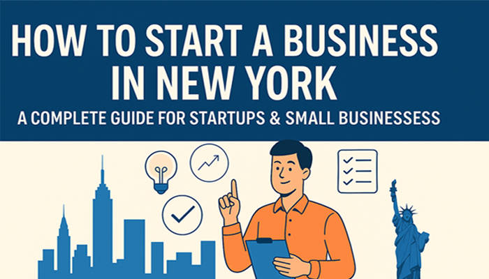 How to Start a Business in New York: A Complete Guide for Startups