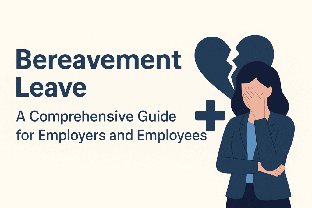 Bereavement Leave: A Comprehensive Guide for Employers and Employees