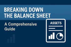 Breaking Down the Balance Sheet